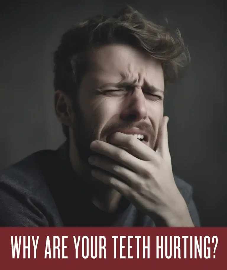 Why are your teeth hurting?