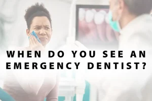 when to see an emergency dentist