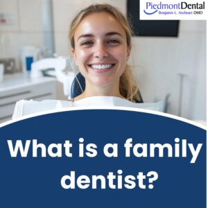 What is a family dentist?