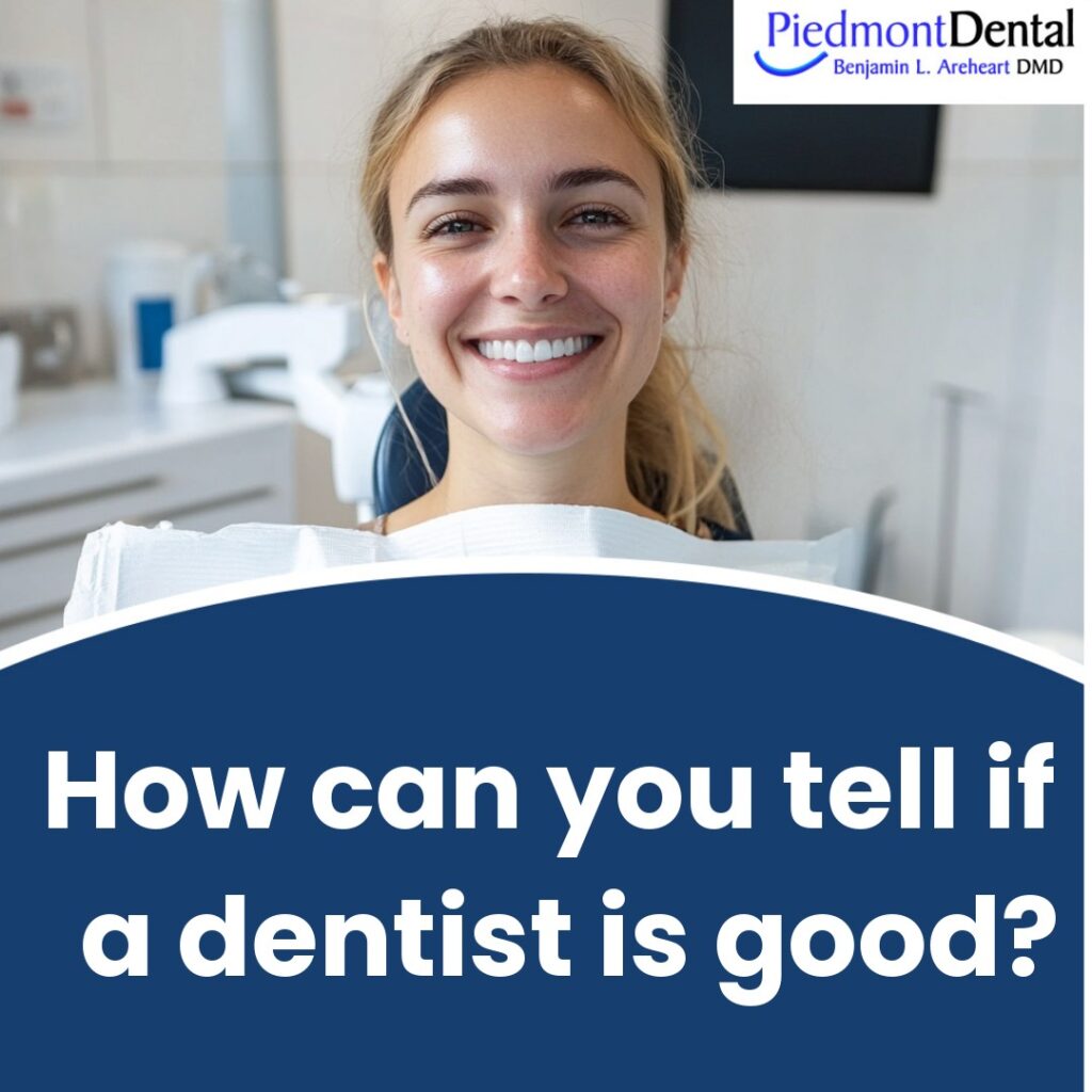 How can you tell if a dentist is good?